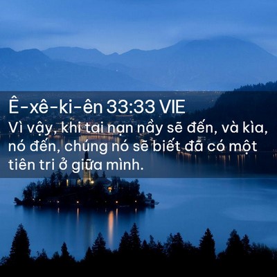 Picture 02 - Ê-xê-ki-ên 33:33 VIE - Vì vậy, khi tai nạn nầy sẽ đến, và - Bible Verse Picture