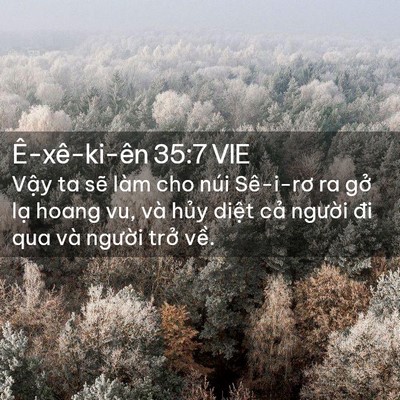 Picture 02 - Ê-xê-ki-ên 35:7 VIE - Vậy ta sẽ làm cho núi Sê-i-rơ ra gở - Bible Verse Picture