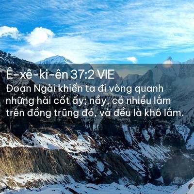 Picture 02 - Ê-xê-ki-ên 37:2 VIE - Đoạn Ngài khiến ta đi vòng quanh những - Bible Verse Picture