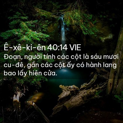 Picture 02 - Ê-xê-ki-ên 40:14 VIE - Đoạn, người tính các cột là sáu - Bible Verse Picture
