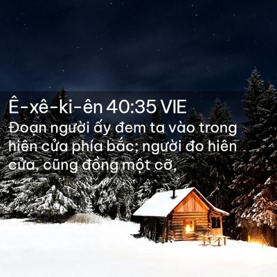 Picture 02 - Ê-xê-ki-ên 40:35 VIE - Đoạn người ấy đem ta vào trong hiên - Bible Verse Picture