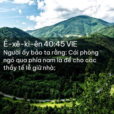 Picture 02 - Ê-xê-ki-ên 40:45 VIE - Người ấy bảo ta rằng: Cái phòng ngó - Bible Verse Picture