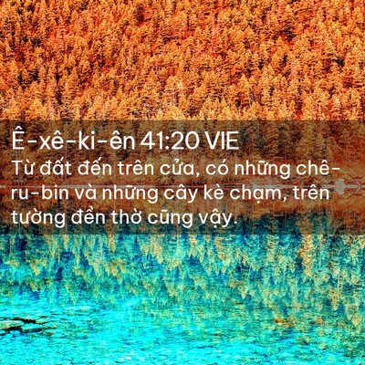Picture 02 - Ê-xê-ki-ên 41:20 VIE - Từ đất đến trên cửa, có những - Bible Verse Picture