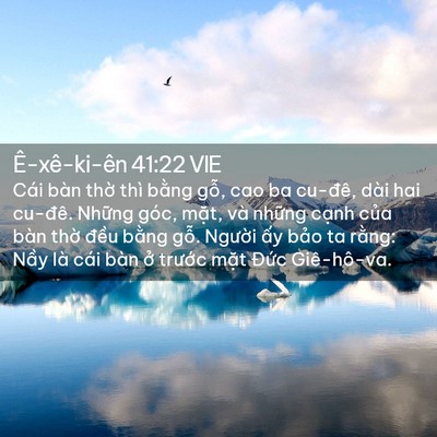 Picture 02 - Ê-xê-ki-ên 41:22 VIE - Cái bàn thờ thì bằng gỗ, cao ba cu-đê, - Bible Verse Picture