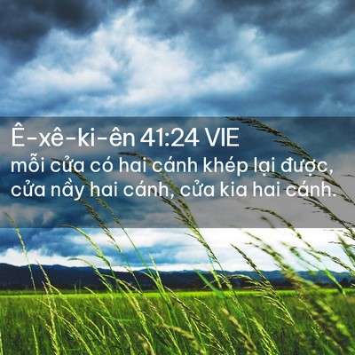 Picture 02 - Ê-xê-ki-ên 41:24 VIE - mỗi cửa có hai cánh khép lại được, - Bible Verse Picture
