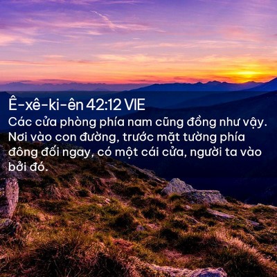 Picture 02 - Ê-xê-ki-ên 42:12 VIE - Các cửa phòng phía nam cũng đồng như - Bible Verse Picture