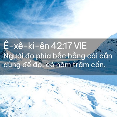 Picture 02 - Ê-xê-ki-ên 42:17 VIE - Người đo phía bắc bằng cái cần dùng - Bible Verse Picture