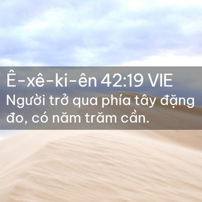 Picture 02 - Ê-xê-ki-ên 42:19 VIE - Người trở qua phía tây đặng đo, có - Bible Verse Picture