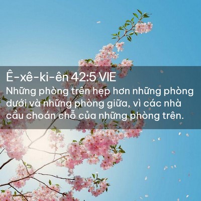 Picture 02 - Ê-xê-ki-ên 42:5 VIE - Những phòng trên hẹp hơn những phòng - Bible Verse Picture