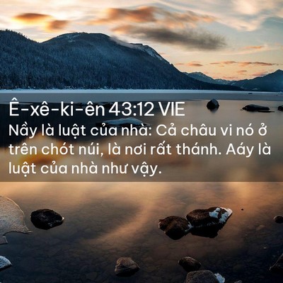 Picture 02 - Ê-xê-ki-ên 43:12 VIE - Nầy là luật của nhà: Cả châu vi nó - Bible Verse Picture