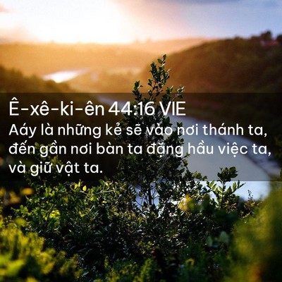 Picture 02 - Ê-xê-ki-ên 44:16 VIE - Aáy là những kẻ sẽ vào nơi thánh ta, - Bible Verse Picture