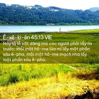 Picture 02 - Ê-xê-ki-ên 45:13 VIE - Nầy là lễ vật dâng mà các ngươi - Bible Verse Picture
