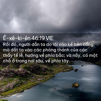 Picture 02 - Ê-xê-ki-ên 46:19 VIE - Rồi đó, người dẫn ta do lối vào kề - Bible Verse Picture