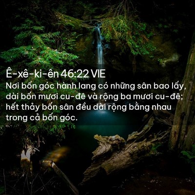 Picture 02 - Ê-xê-ki-ên 46:22 VIE - Nơi bốn góc hành lang có những sân bao - Bible Verse Picture