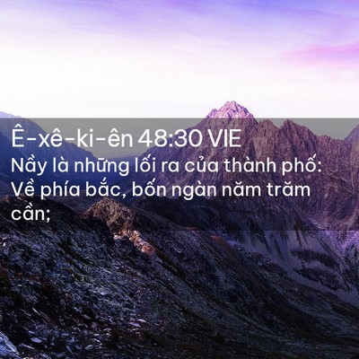 Picture 02 - Ê-xê-ki-ên 48:30 VIE - Nầy là những lối ra của thành phố: - Bible Verse Picture