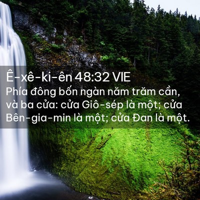 Picture 02 - Ê-xê-ki-ên 48:32 VIE - Phía đông bốn ngàn năm trăm cần, và ba - Bible Verse Picture