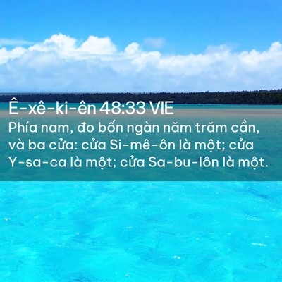 Picture 02 - Ê-xê-ki-ên 48:33 VIE - Phía nam, đo bốn ngàn năm trăm cần, và - Bible Verse Picture