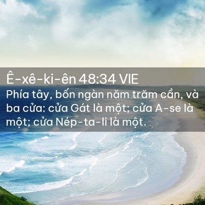 Picture 02 - Ê-xê-ki-ên 48:34 VIE - Phía tây, bốn ngàn năm trăm cần, và ba - Bible Verse Picture