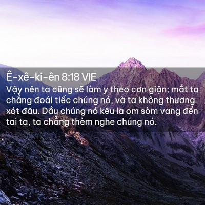 Picture 02 - Ê-xê-ki-ên 8:18 VIE - Vậy nên ta cũng sẽ làm y theo cơn giận; - Bible Verse Picture