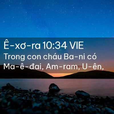 Picture 02 - Ê-xơ-ra 10:34 VIE - Trong con cháu Ba-ni có Ma-ê-đai, Am-ram, - Bible Verse Picture