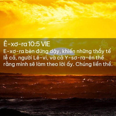 Picture 02 - Ê-xơ-ra 10:5 VIE - E-xơ-ra bèn đứng dậy, khiến những - Bible Verse Picture