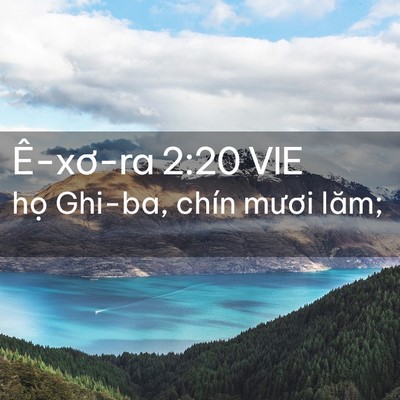 Picture 02 - Ê-xơ-ra 2:20 VIE - họ Ghi-ba, chín mươi - Bible Verse Picture