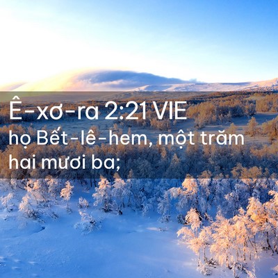 Picture 02 - Ê-xơ-ra 2:21 VIE - họ Bết-lê-hem, một trăm hai mươi - Bible Verse Picture