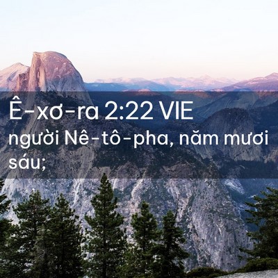 Picture 02 - Ê-xơ-ra 2:22 VIE - người Nê-tô-pha, năm mươi - Bible Verse Picture