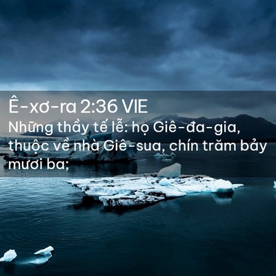 Picture 02 - Ê-xơ-ra 2:36 VIE - Những thầy tế lễ: họ Giê-đa-gia, - Bible Verse Picture
