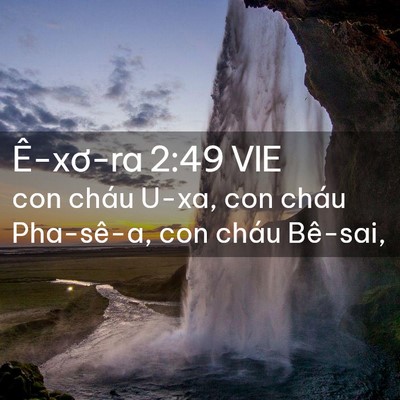 Picture 02 - Ê-xơ-ra 2:49 VIE - con cháu U-xa, con cháu Pha-sê-a, con cháu - Bible Verse Picture