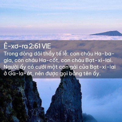 Picture 02 - Ê-xơ-ra 2:61 VIE - Trong dòng dõi thầy tế lễ: con cháu - Bible Verse Picture
