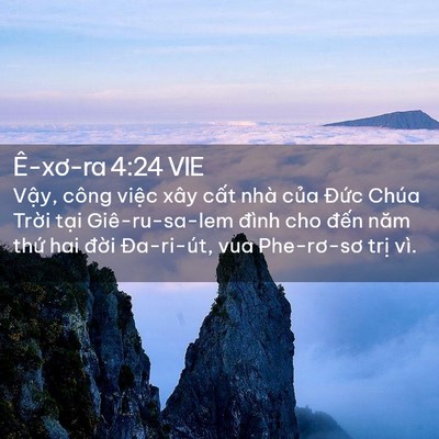 Picture 02 - Ê-xơ-ra 4:24 VIE - Vậy, công việc xây cất nhà của Đức - Bible Verse Picture