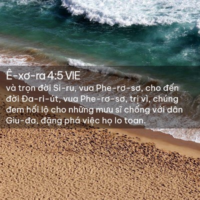Picture 02 - Ê-xơ-ra 4:5 VIE - và trọn đời Si-ru, vua Phe-rơ-sơ, cho - Bible Verse Picture