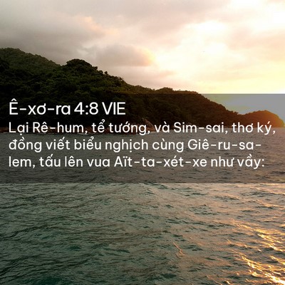 Picture 02 - Ê-xơ-ra 4:8 VIE - Lại Rê-hum, tể tướng, và Sim-sai, thơ - Bible Verse Picture