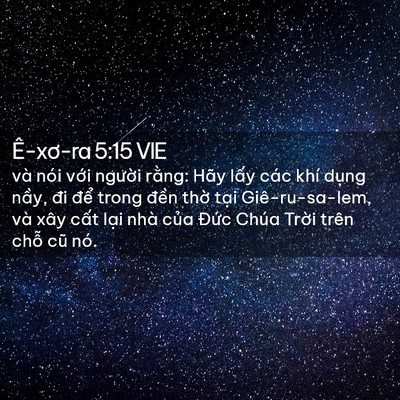 Picture 02 - Ê-xơ-ra 5:15 VIE - và nói với người rằng: Hãy lấy các - Bible Verse Picture