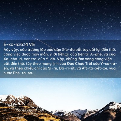 Picture 02 - Ê-xơ-ra 6:14 VIE - Aáy vậy, các trưởng lão của dân - Bible Verse Picture