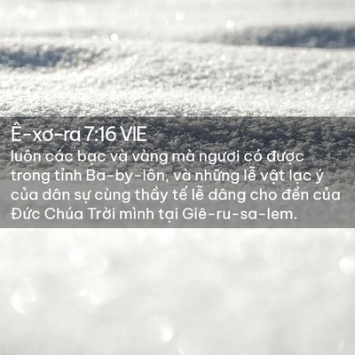 Picture 02 - Ê-xơ-ra 7:16 VIE - luôn các bạc và vàng mà ngươi có - Bible Verse Picture