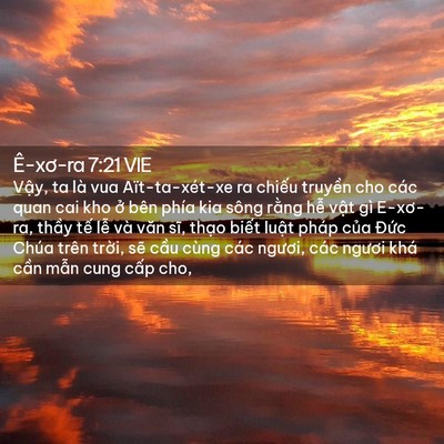 Picture 02 - Ê-xơ-ra 7:21 VIE - Vậy, ta là vua Aït-ta-xét-xe ra chiếu - Bible Verse Picture