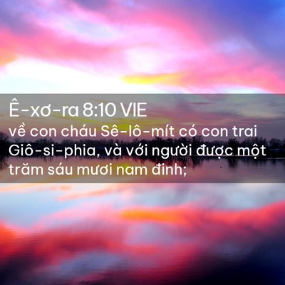 Picture 02 - Ê-xơ-ra 8:10 VIE - về con cháu Sê-lô-mít có con trai - Bible Verse Picture