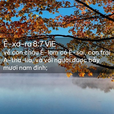 Picture 02 - Ê-xơ-ra 8:7 VIE - về con cháu Ê-lam có Ê-sai, con trai - Bible Verse Picture