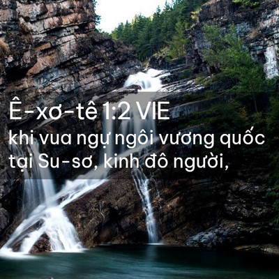 Picture 02 - Ê-xơ-tê 1:2 VIE - khi vua ngự ngôi vương quốc tại Su-sơ, - Bible Verse Picture