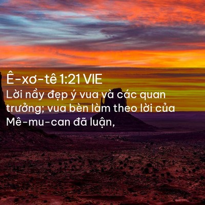 Picture 02 - Ê-xơ-tê 1:21 VIE - Lời nầy đẹp ý vua và các quan - Bible Verse Picture