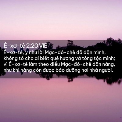 Picture 02 - Ê-xơ-tê 2:20 VIE - Ê-xơ-tê, y như lời Mạc-đô-chê đã - Bible Verse Picture