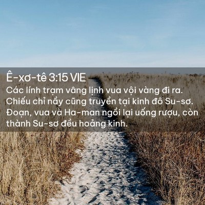 Picture 02 - Ê-xơ-tê 3:15 VIE - Các lính trạm vâng lịnh vua vội vàng - Bible Verse Picture