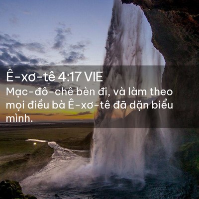 Picture 02 - Ê-xơ-tê 4:17 VIE - Mạc-đô-chê bèn đi, và làm theo mọi - Bible Verse Picture