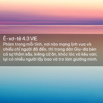 Picture 02 - Ê-xơ-tê 4:3 VIE - Phàm trong mỗi tỉnh, nơi nào mạng lịnh - Bible Verse Picture