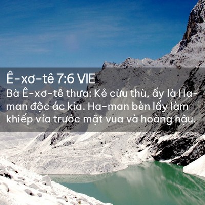 Picture 02 - Ê-xơ-tê 7:6 VIE - Bà Ê-xơ-tê thưa: Kẻ cừu thù, ấy là - Bible Verse Picture