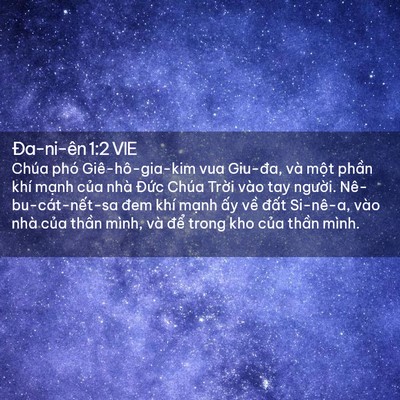 Picture 02 - Ða-ni-ên 1:2 VIE - Chúa phó Giê-hô-gia-kim vua Giu-đa, và - Bible Verse Picture