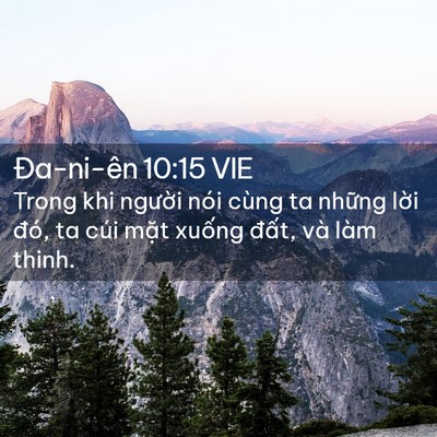 Picture 02 - Ða-ni-ên 10:15 VIE - Trong khi người nói cùng ta những lời - Bible Verse Picture