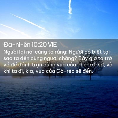 Picture 02 - Ða-ni-ên 10:20 VIE - Người lại nói cùng ta rằng: Ngươi có - Bible Verse Picture